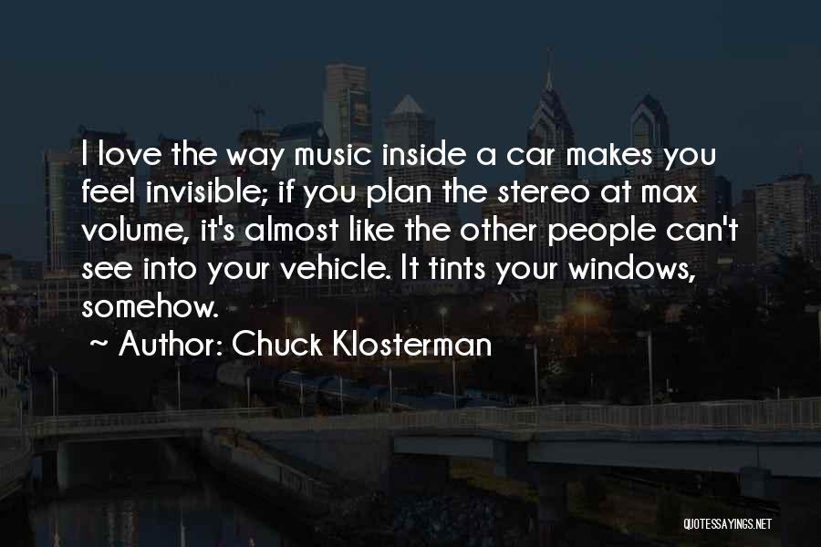 Music Volume Up Quotes By Chuck Klosterman
