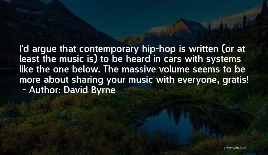 Music Volume Up Quotes By David Byrne