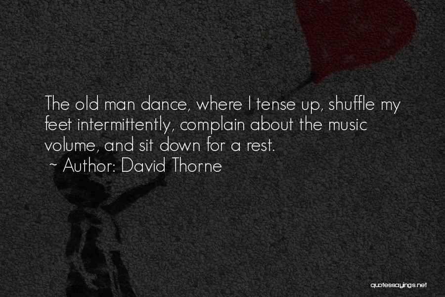 Music Volume Up Quotes By David Thorne