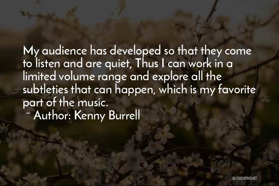 Music Volume Up Quotes By Kenny Burrell