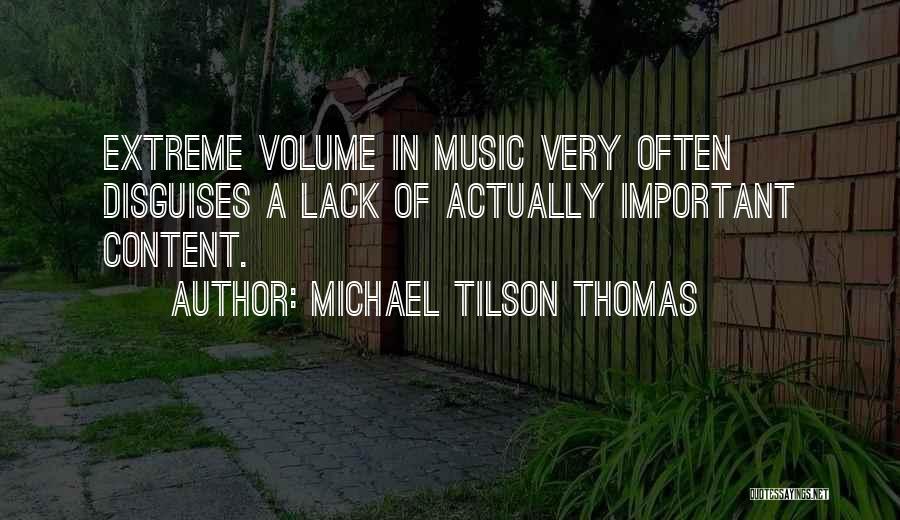 Music Volume Up Quotes By Michael Tilson Thomas