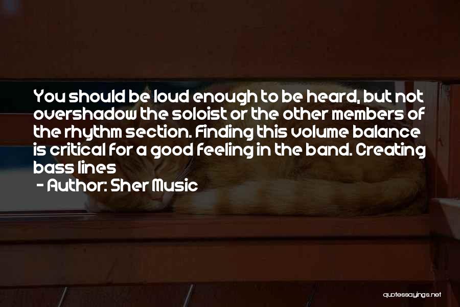 Music Volume Up Quotes By Sher Music