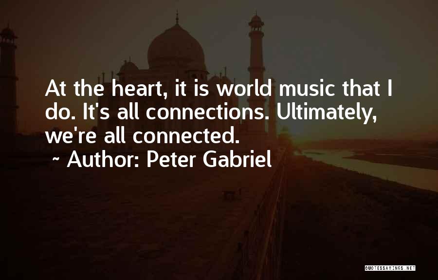 Music We Heart It Quotes By Peter Gabriel