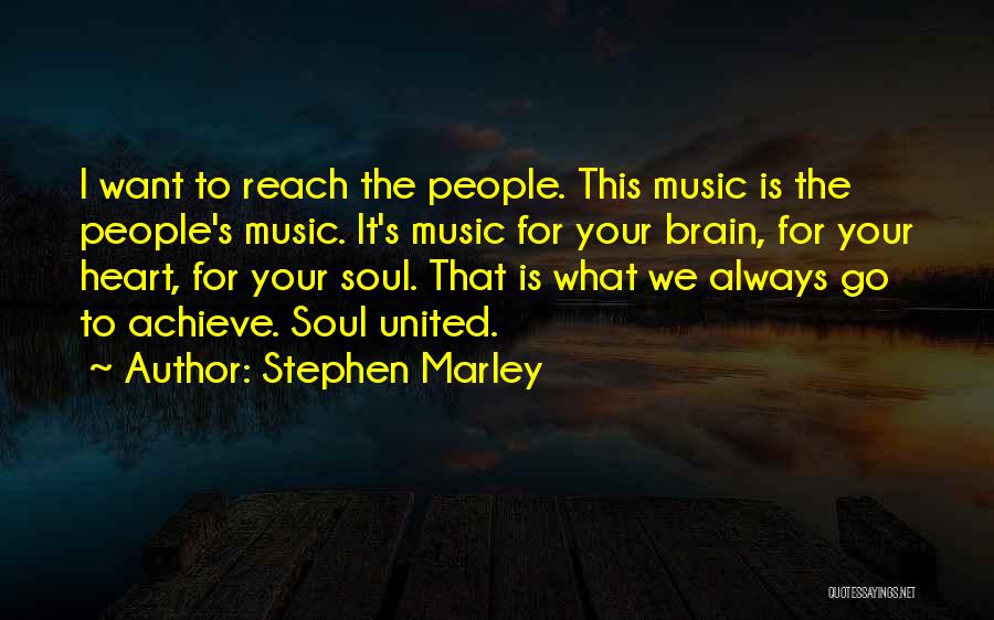 Music We Heart It Quotes By Stephen Marley