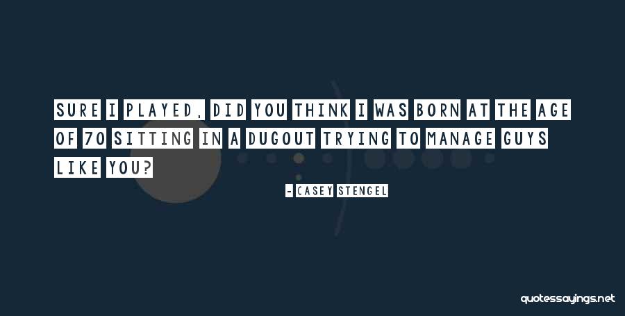 Musica Quotes By Casey Stengel Musica Quotes By Casey Stengel