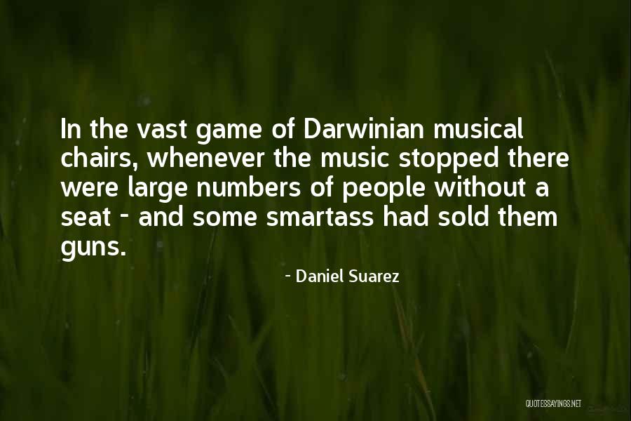 Musical Chairs Game Quotes By Daniel Suarez Musical Chairs Game Quotes By Daniel Suarez