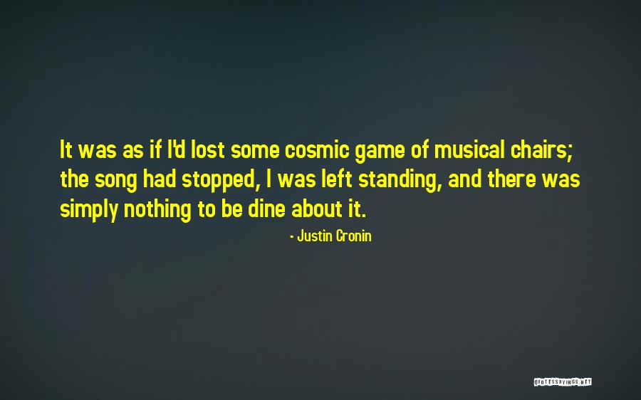 Musical Chairs Game Quotes By Justin Cronin Musical Chairs Game Quotes By Justin Cronin