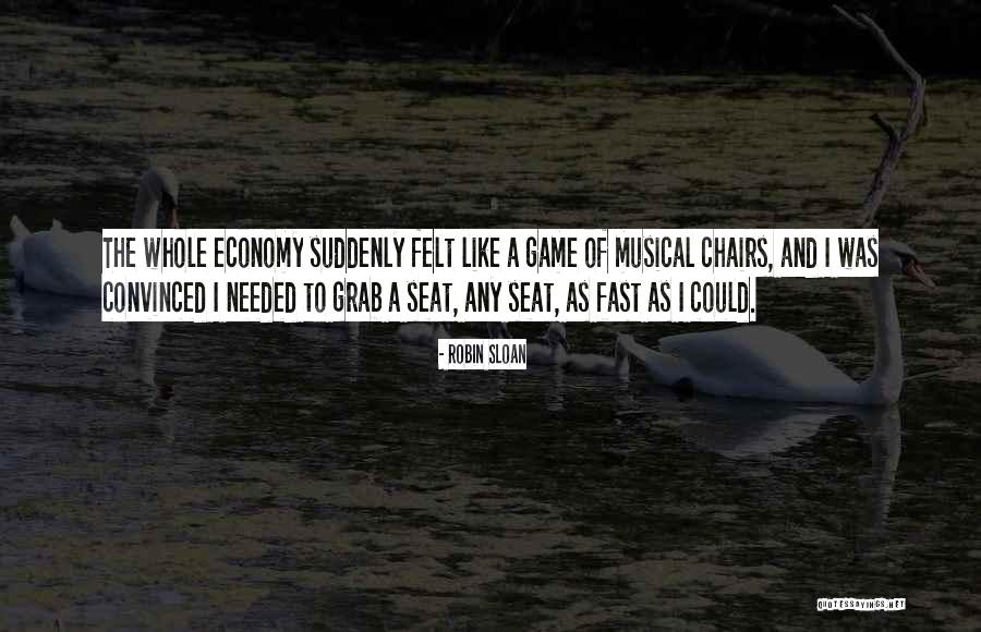 Musical Chairs Game Quotes By Robin Sloan Musical Chairs Game Quotes By Robin Sloan