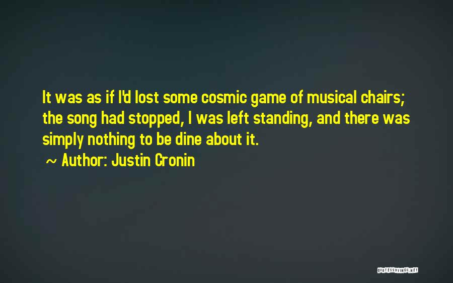 Musical Chairs Quotes By Justin Cronin