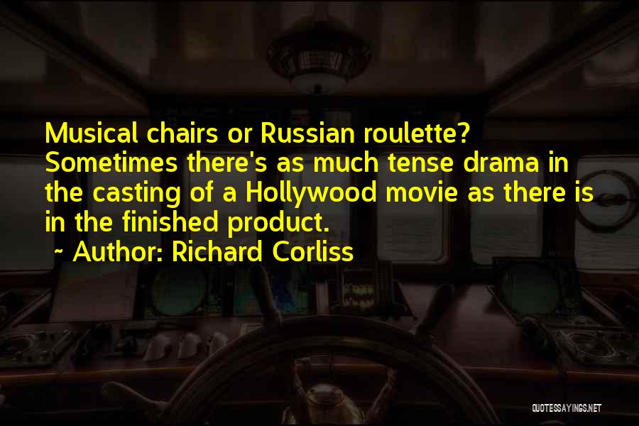 Musical Chairs Quotes By Richard Corliss