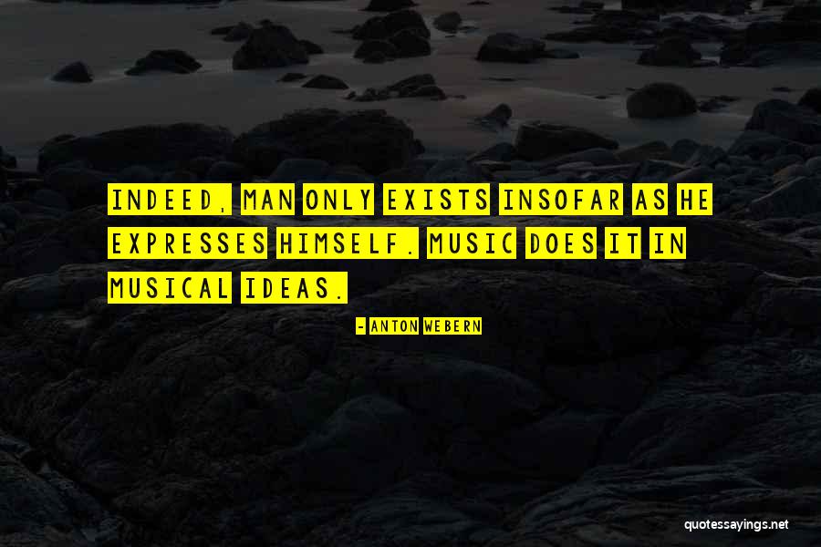 Musical Expression Quotes By Anton Webern Musical Expression Quotes By Anton Webern