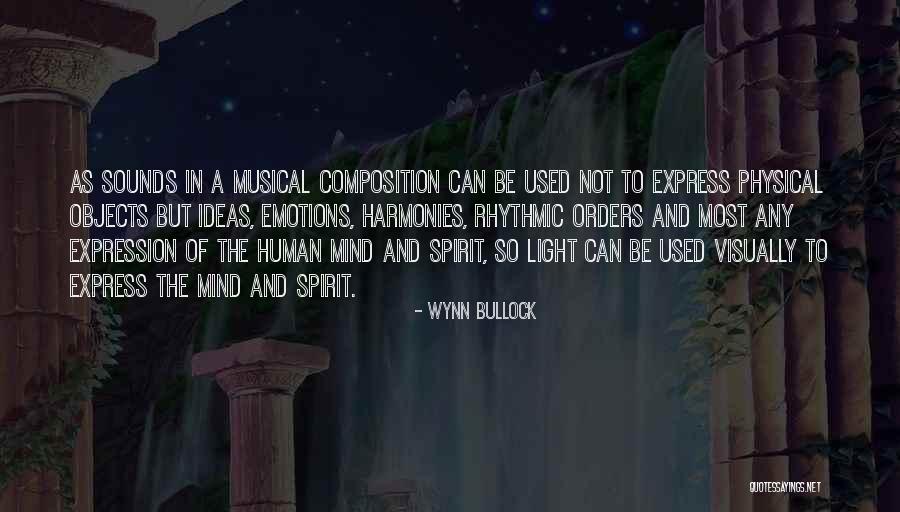 Musical Expression Quotes By Wynn Bullock Musical Expression Quotes By Wynn Bullock