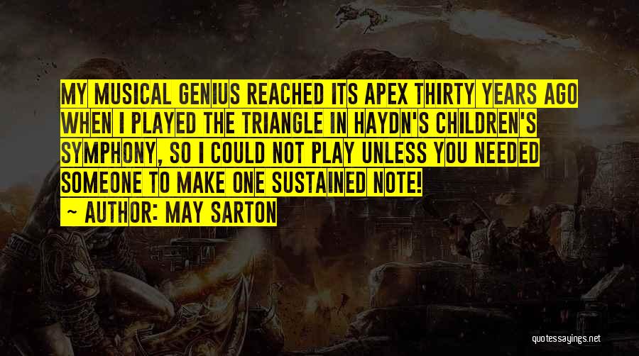 Musical Genius Quotes By May Sarton