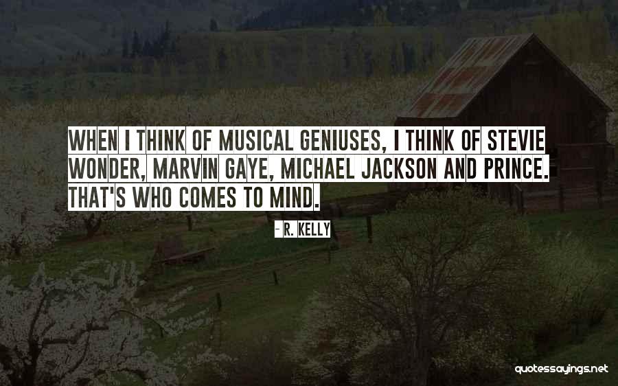 Musical Geniuses Quotes By R. Kelly Musical Geniuses Quotes By R. Kelly