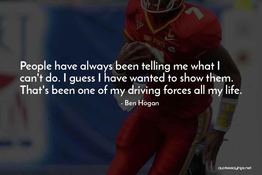 Musical Hallucinations Quotes By Ben Hogan Musical Hallucinations Quotes By Ben Hogan
