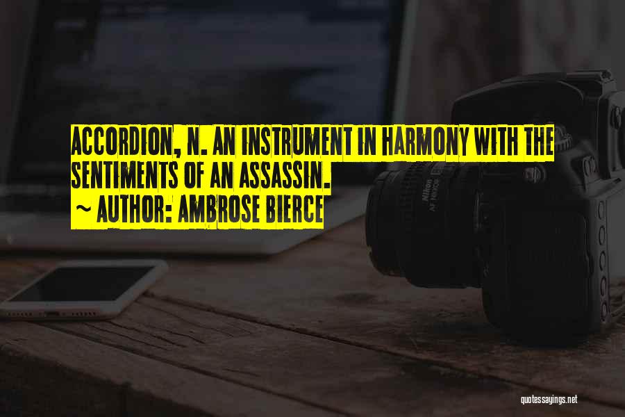 Musical Harmony Quotes By Ambrose Bierce