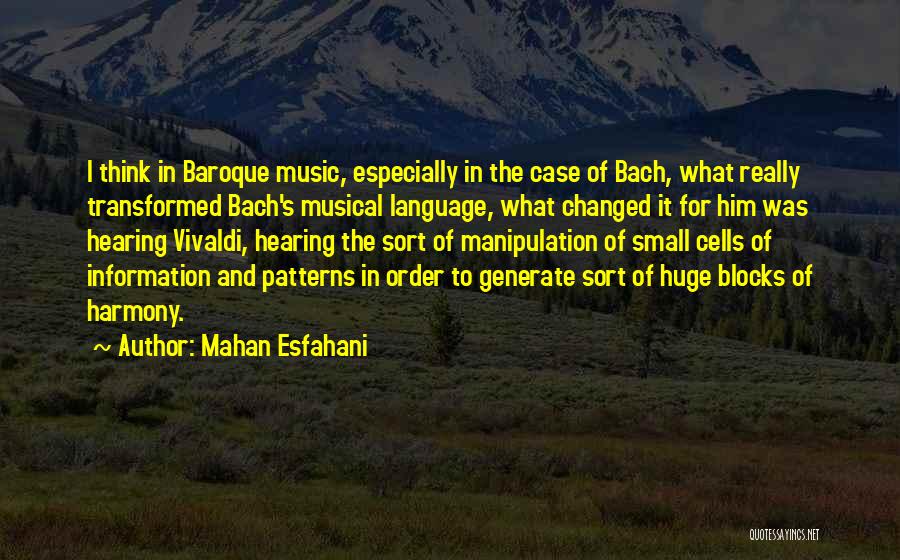 Musical Harmony Quotes By Mahan Esfahani
