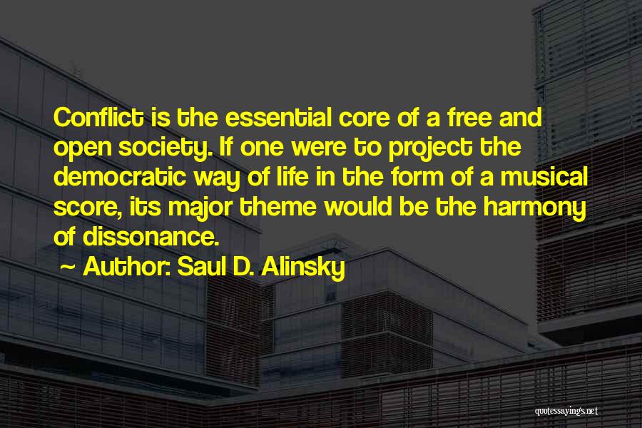 Musical Harmony Quotes By Saul D. Alinsky