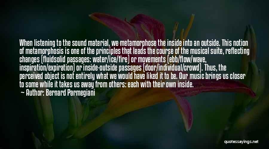 Musical Inspiration Quotes By Bernard Parmegiani