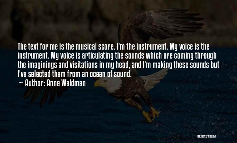 Musical Instrument Quotes By Anne Waldman