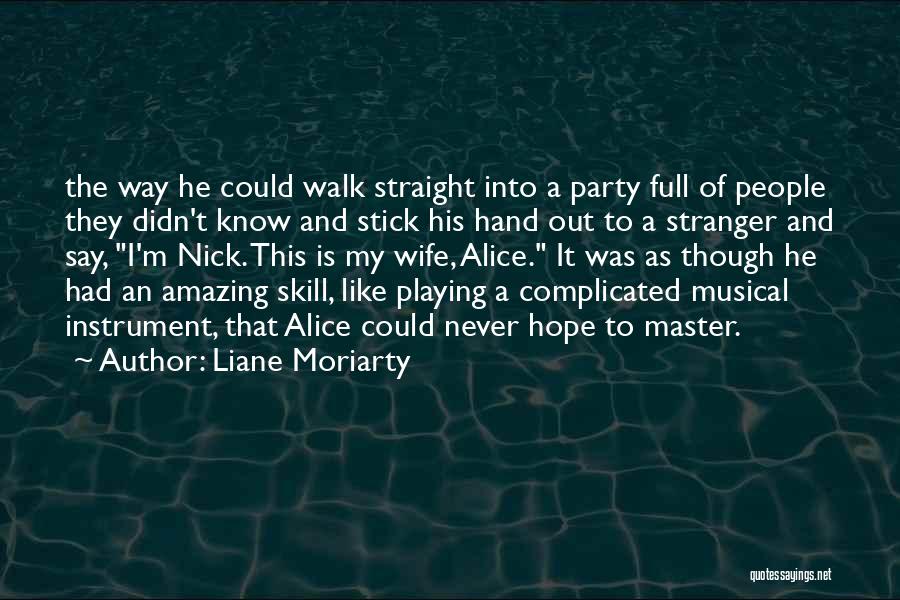 Musical Instrument Quotes By Liane Moriarty