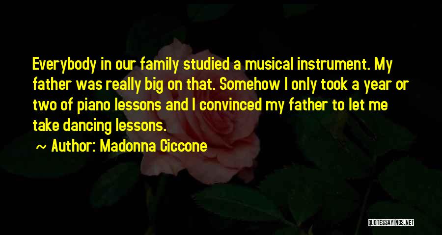 Musical Instrument Quotes By Madonna Ciccone