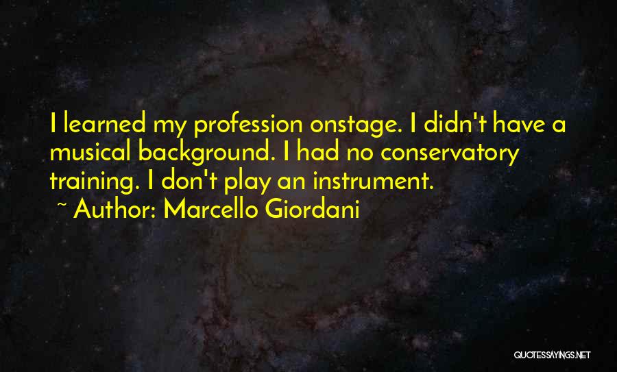 Musical Instrument Quotes By Marcello Giordani