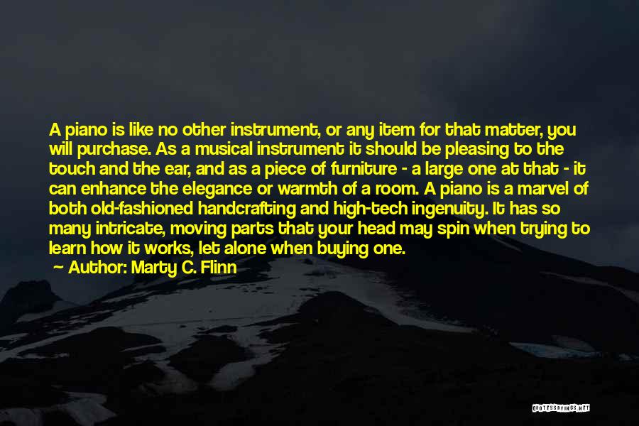 Musical Instrument Quotes By Marty C. Flinn