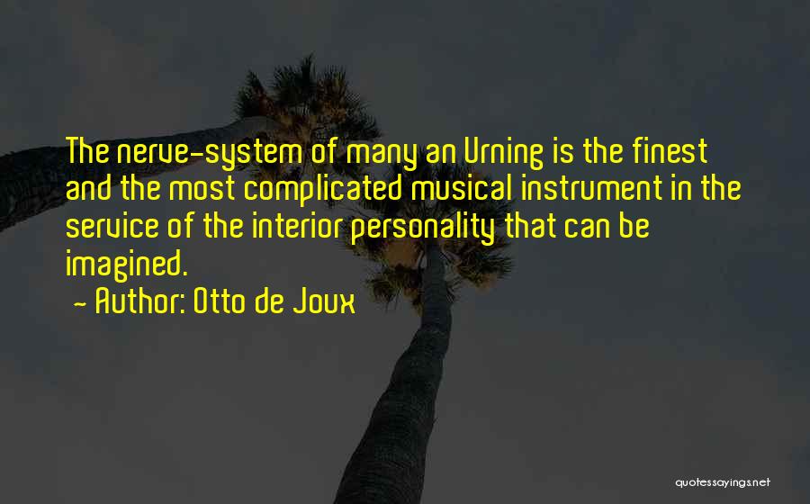 Musical Instrument Quotes By Otto De Joux