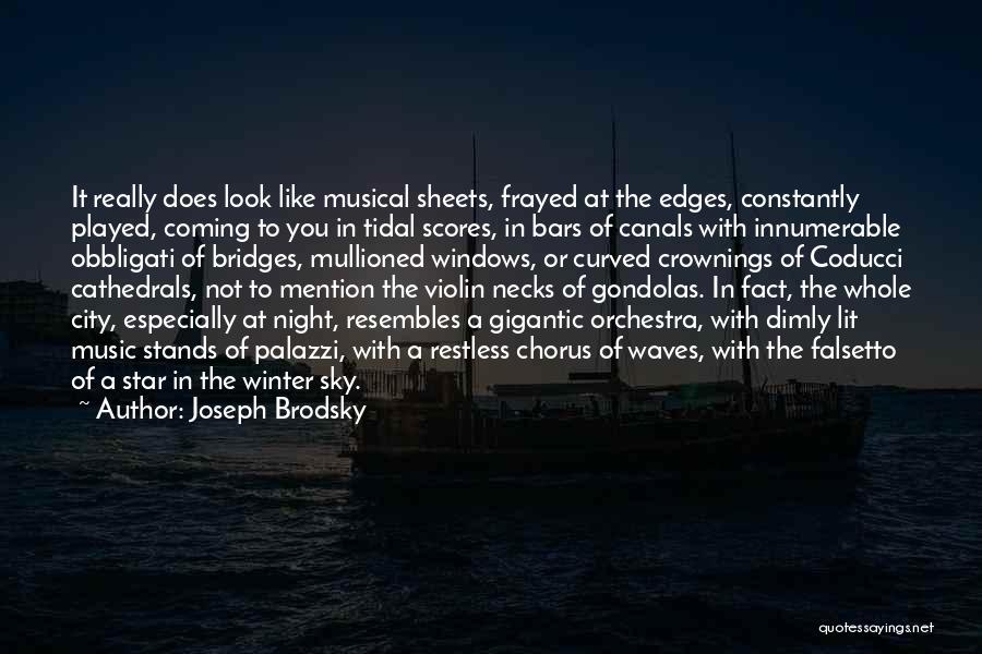 Musical Night Quotes By Joseph Brodsky