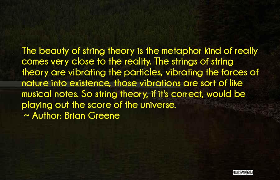 Musical Notes Quotes By Brian Greene