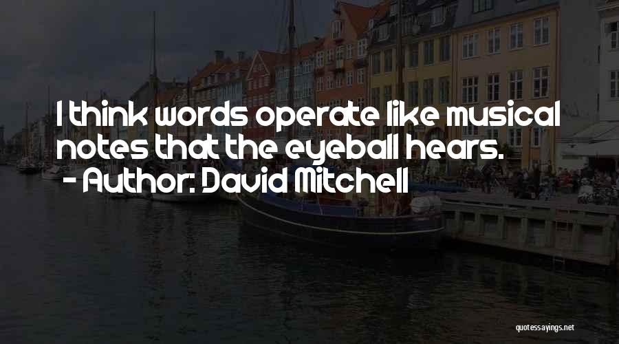 Musical Notes Quotes By David Mitchell