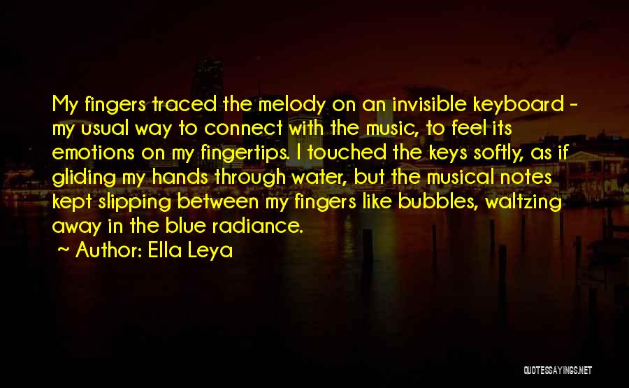 Musical Notes Quotes By Ella Leya