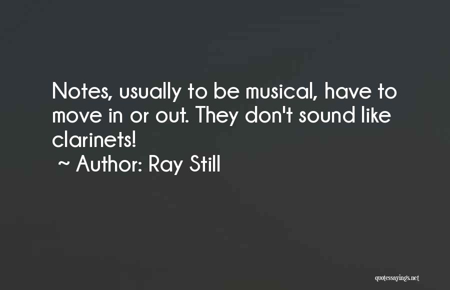 Musical Notes Quotes By Ray Still
