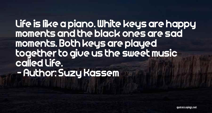 Musical Notes Quotes By Suzy Kassem