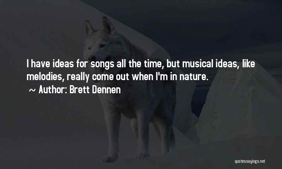 Musical Quotes By Brett Dennen