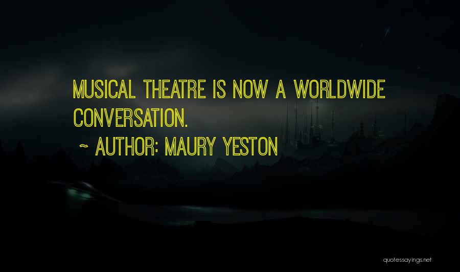 Musical Quotes By Maury Yeston