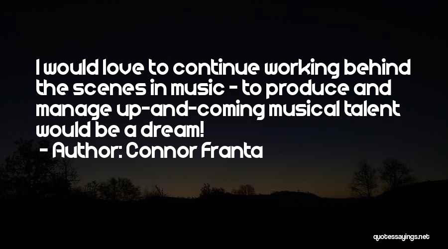 Musical Talent Quotes By Connor Franta