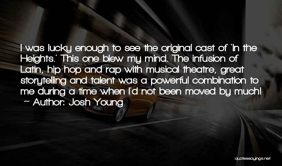 Musical Talent Quotes By Josh Young