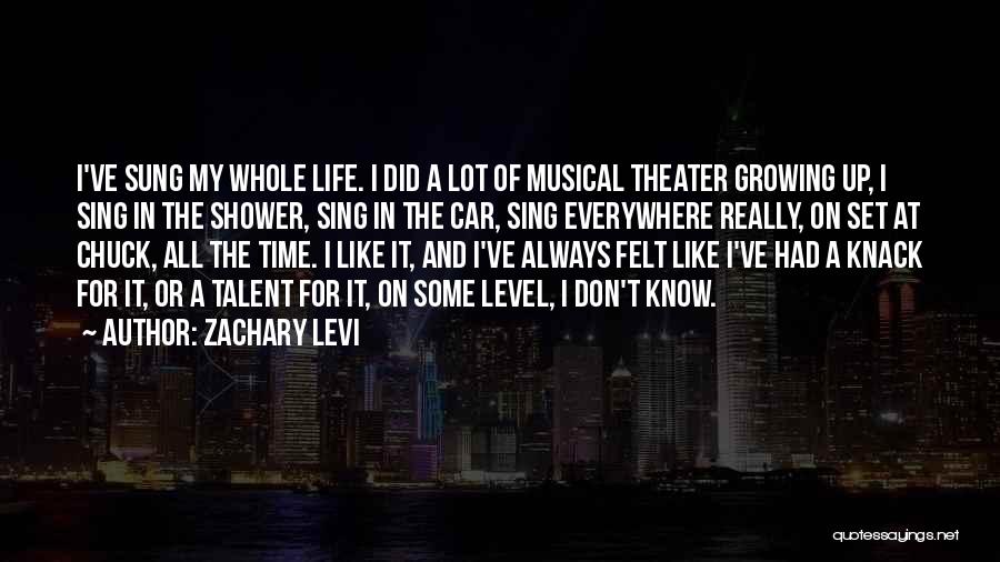 Musical Talent Quotes By Zachary Levi