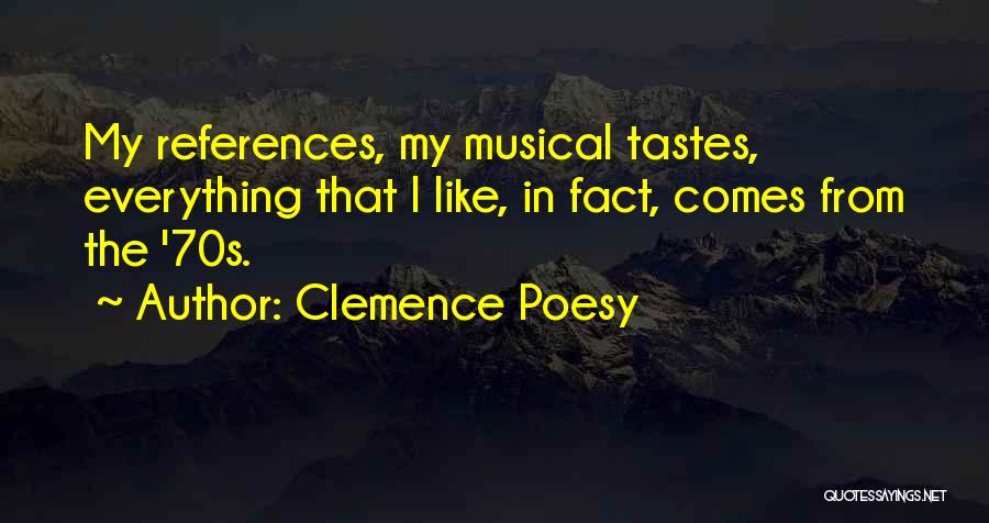 Musical Taste Quotes By Clemence Poesy
