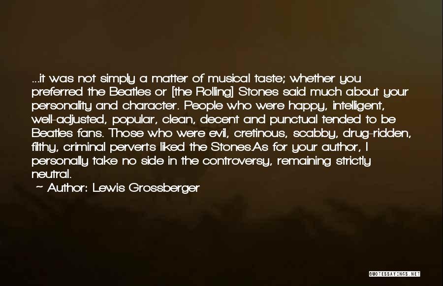 Musical Taste Quotes By Lewis Grossberger