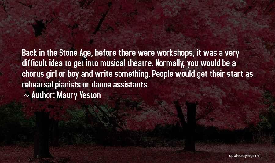 Musical Theatre Dance Quotes By Maury Yeston