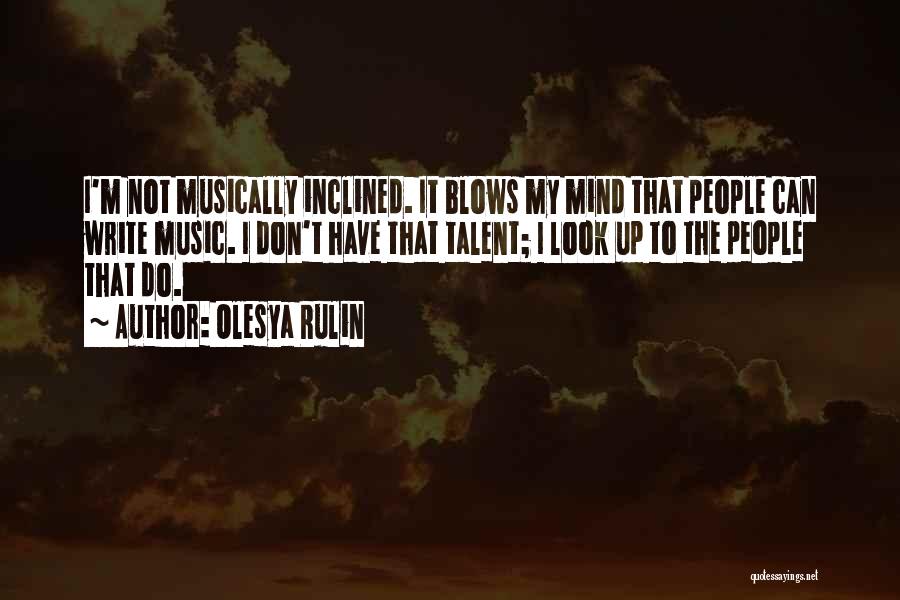 Musically Inclined Quotes By Olesya Rulin