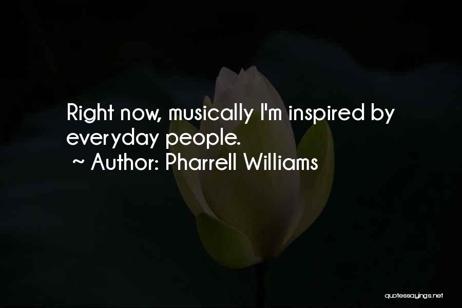 Musically Inspired Quotes By Pharrell Williams