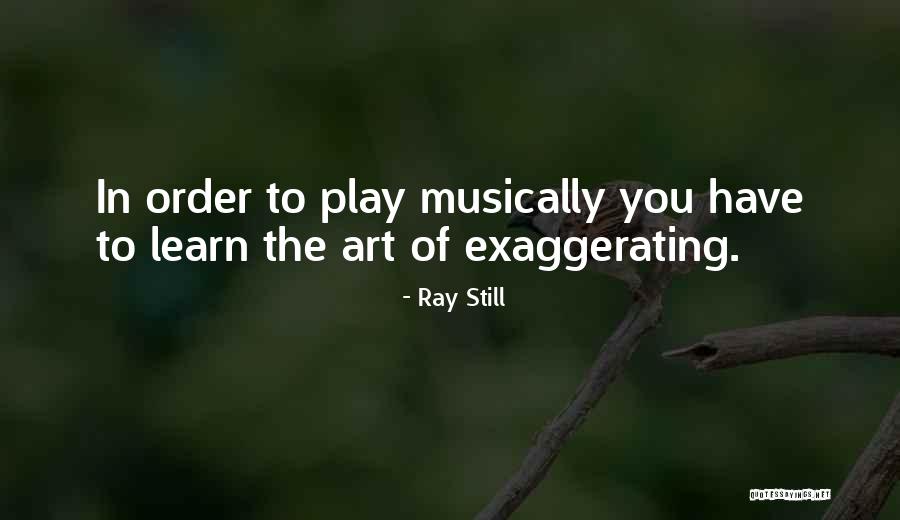 Musically Quotes By Ray Still Musically Quotes By Ray Still