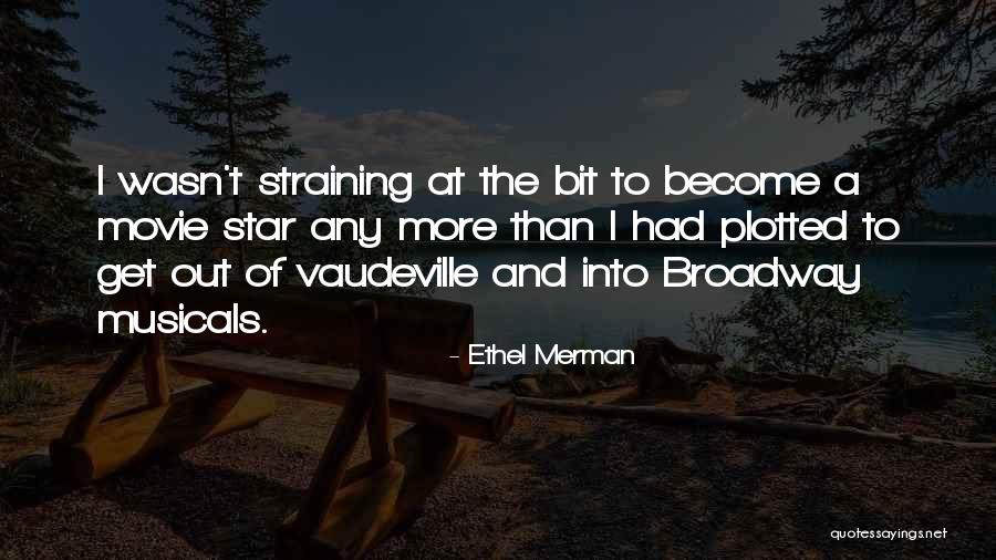 Musicals Movie Quotes By Ethel Merman Musicals Movie Quotes By Ethel Merman