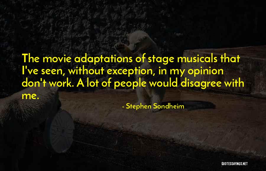 Musicals Movie Quotes By Stephen Sondheim