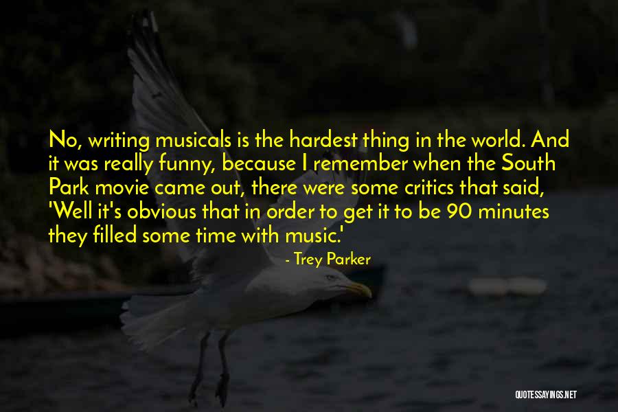 Musicals Movie Quotes By Trey Parker