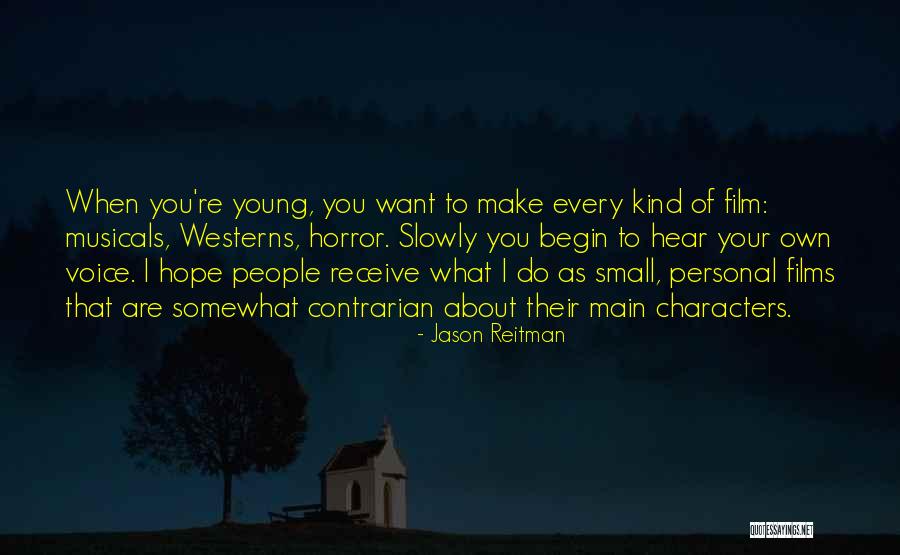 Musicals Quotes By Jason Reitman